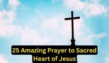25 Amazing Prayer to Sacred Heart of Jesus