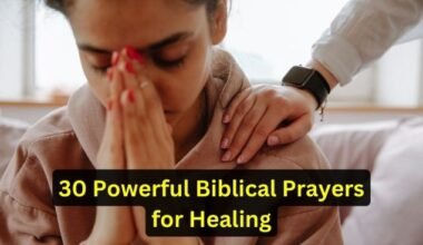 30 Powerful Biblical Prayers for Healing