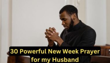 30 Powerful New Week Prayer for my Husband