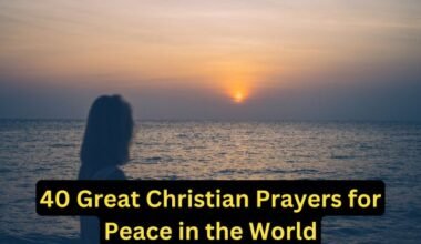 40 Great Christian Prayers for Peace in the World