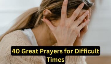 40 Great Prayers for Difficult Times