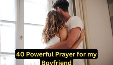 40 Powerful Prayer for my Boyfriend