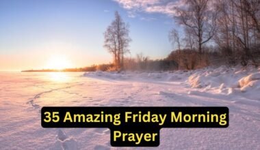 35 Amazing Friday Morning Prayer