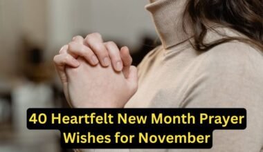 40 Heartfelt New Month Prayer Wishes for November