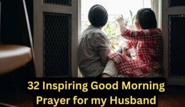 32 Inspiring Good Morning Prayer for my Husband