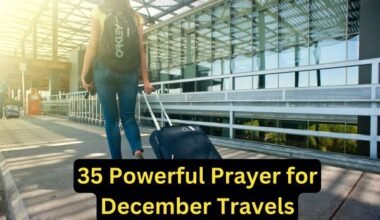 35 Powerful Prayer for December Travels
