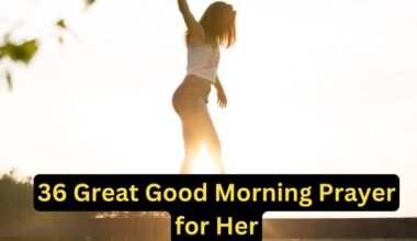36 Great Good Morning Prayer for Her