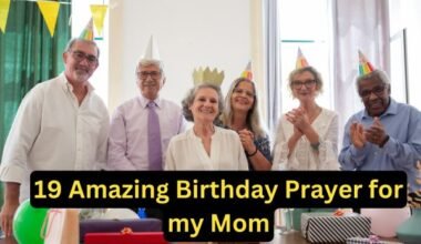 19 Amazing Birthday Prayer for my Mom