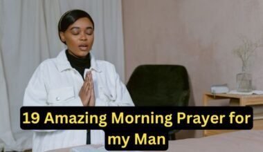 19 Amazing Morning Prayer for my Man
