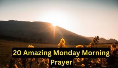 20 Amazing Monday Morning Prayer