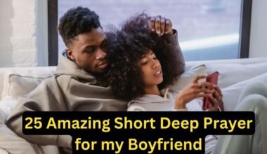 25 Amazing Short Deep Prayer for my Boyfriend