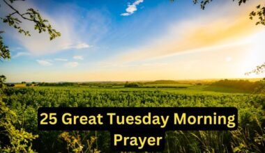 25 Great Tuesday Morning Prayer