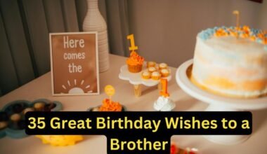 35 Great Birthday Wishes to a Brother