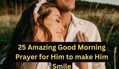 Good Morning Prayer for Him to make Him Smile