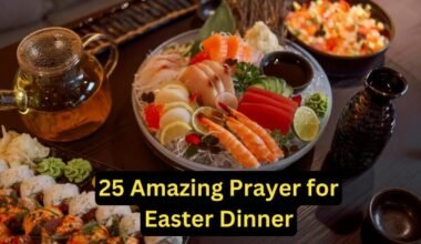25 Amazing Prayer for Easter Dinner