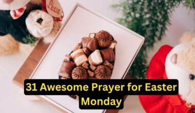 31 Awesome Prayer for Easter Monday