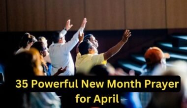 35 Powerful New Month Prayer for April