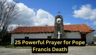 25 Powerful Prayer for Pope Francis Death