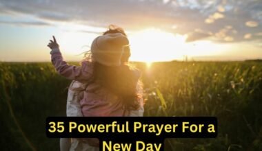 35 Powerful Prayer For a New Day
