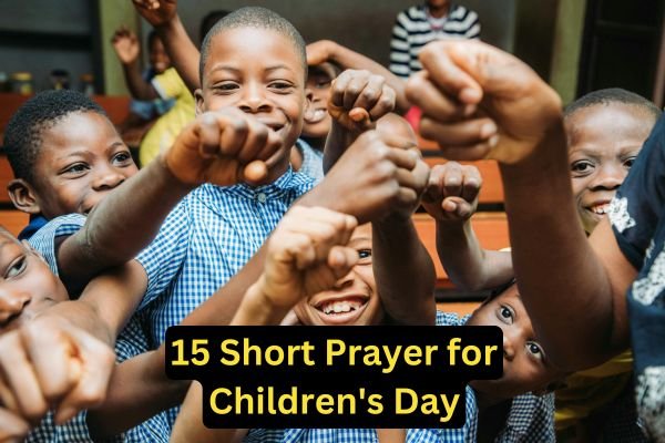 15 Short Prayer for Children's Day