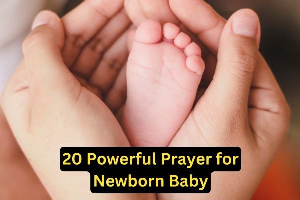 20 Powerful Prayer for Newborn Baby
