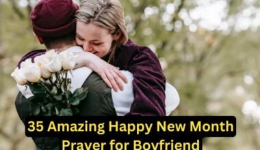 35 Amazing Happy New Month Prayer for Boyfriend