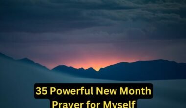 35 Powerful New Month Prayer for Myself