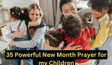 35 Powerful New Month Prayer for my Children