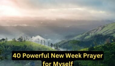 40 Powerful New Week Prayer for Myself