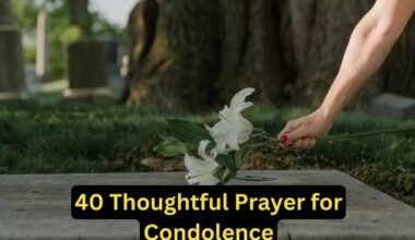 40 Thoughtful Prayer for Condolence