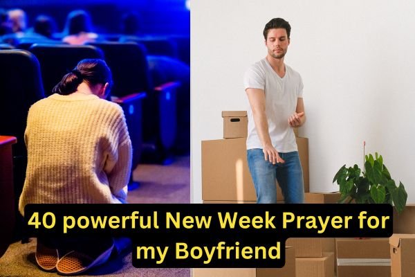 40 powerful New Week Prayer for my Boyfriend