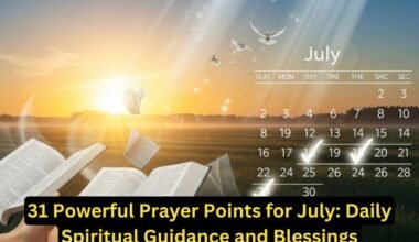 31 Powerful Prayer Points for July Daily Spiritual Guidance and Blessings
